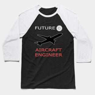 Future aircraft engineer aerospace engineering Baseball T-Shirt